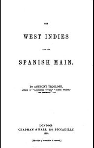 The West Indies and the Spanish Main by Anthony Trollope