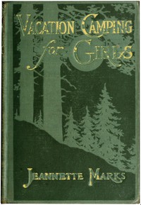 Vacation Camping for Girls by Jeannette Augustus Marks