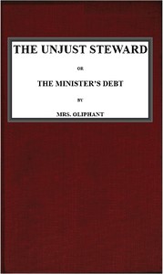 The Unjust Steward; or, The Minister's Debt by Mrs. Oliphant