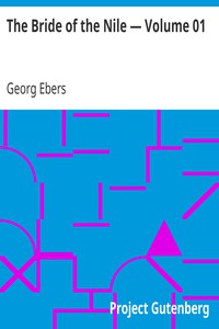 The Bride of the Nile — Volume 01 by Georg Ebers