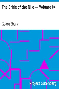 The Bride of the Nile — Volume 04 by Georg Ebers