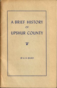 A Brief History of Upshur County by G. H. Baird