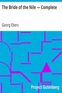 The Bride of the Nile — Complete by Georg Ebers