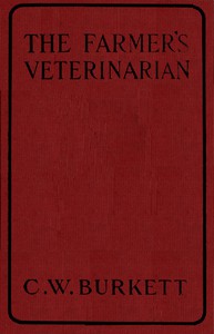 The Farmer's Veterinarian: A Practical Treatise on the Diseases of Farm Stock