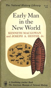 Early Man in the New World by Joseph A. Hester and Kenneth Macgowan