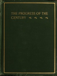 The Progress of the Century by Alexander V. G. Allen et al.