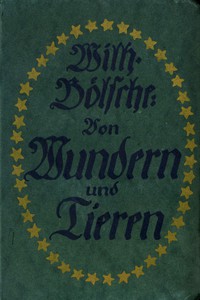 Von Wundern und Tieren: Neue naturwissenschaftliche Plaudereien by Wilhelm Bölsche