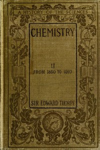 History of Chemistry, Volume 2 (of 2) by T. E. Thorpe