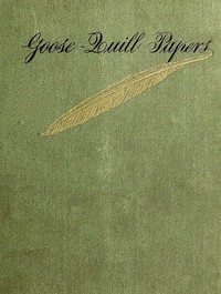 Goose-Quill Papers by Louise Imogen Guiney