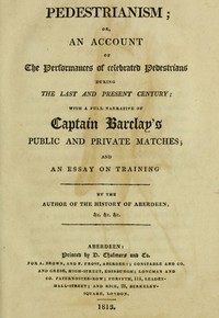 Pedestrianism; or, An Account of the Performances of Celebrated Pedestrians