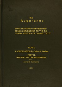 The Rogerenes: some hitherto unpublished annals belonging to the colonial