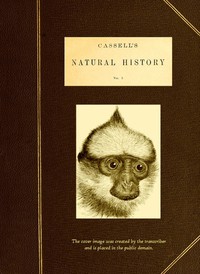 Cassell's Natural History, Vol. 1 (of 6) by Dallas, Duncan, Murie, and Duncan