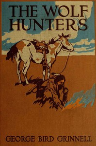 The Wolf Hunters: A Story of the Buffalo Plains by Robert Morris Peck