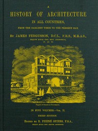A History of Architecture in All Countries, Volume 2, 3rd ed. by James Fergusson