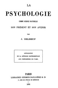 La psychologie comme science naturelle, son présent et son avenir by Delboeuf