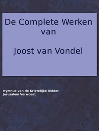 De complete werken van Joost van Vondel. Hymnus of Lofzang van de Kristelijke