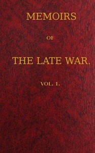 Memoirs of the Late War, Vol 1 (of 2) by Cooke, Moodie, and Munster