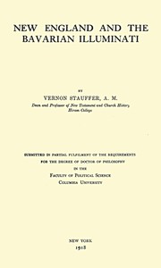 New England and the Bavarian Illuminati by Vernon Stauffer