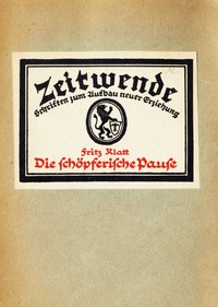 Die schöpferische Pause by Fritz Klatt