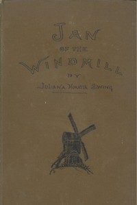 Jan of the Windmill: A Story of the Plains by Juliana Horatia Ewing