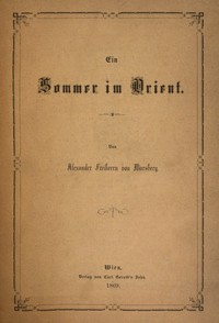 Ein Sommer im Orient by Freiherr von Alexander Warsberg