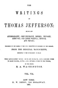 The Writings of Thomas Jefferson, Vol. 7 (of 9) by Thomas Jefferson