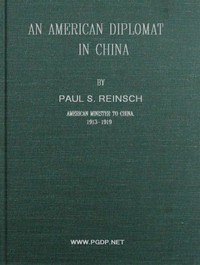 An American Diplomat in China by Paul S. Reinsch