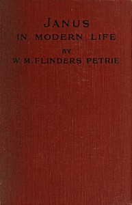 Janus in Modern Life by W. M. Flinders Petrie