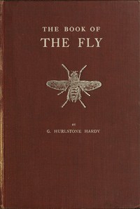 The Book of the Fly by George Hurlstone Hardy