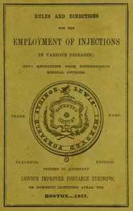 Rules and Directions for the Employment of Injections in Various Diseases by Lewis