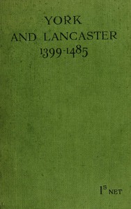 York and Lancaster, 1399-1485 by Jones, Bell, and Winbolt