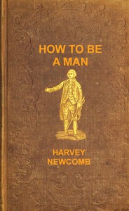 How to Be a Man by Harvey Newcomb