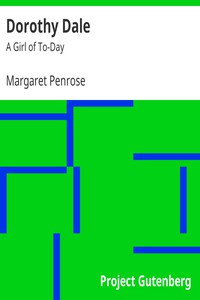 Dorothy Dale: A Girl of To-Day by Margaret Penrose