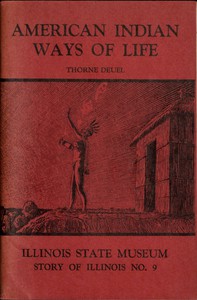 American Indian Ways of Life: An Interpretation of the Archaeology of Illinois