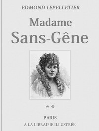 Madame Sans-Gêne, Tome 2 by Edmond Lepelletier, Émile Moreau, and Victorien Sardou