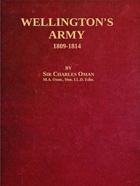 Wellington's Army, 1809-1814 by Charles Oman