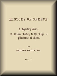 History of Greece, Volume 01 (of 12) by George Grote