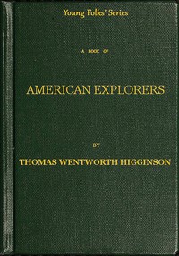 A Book of American Explorers by Thomas Wentworth Higginson