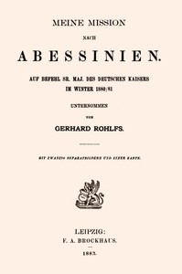 Meine Mission nach Abessinien by Gerhard Rohlfs