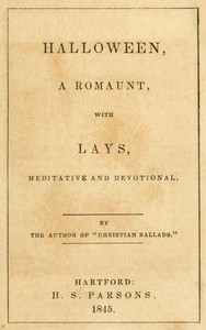 Halloween, a Romaunt; with Lays Meditative and Devotional by A. Cleveland Coxe