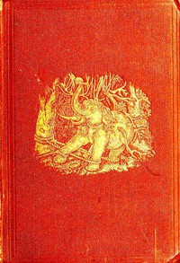 The Wild Elephant and the Method of Capturing and Taming it in Ceylon by Tennent