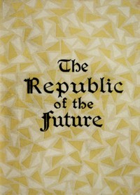 The Republic of the Future; or, Socialism a Reality by Anna Bowman Dodd