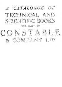 A catalogue of technical and scientific books published by Constable &amp; Company