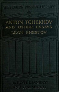 Anton Tchekhov, and Other Essays by Lev Shestov