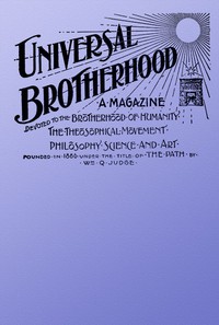Universal Brotherhood, Volume XIII, No. 10, January 1899 by Various