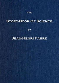 The Story-book of Science by Jean-Henri Fabre