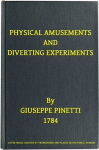 Physical Amusements and Diverting Experiments by Giuseppe Pinetti