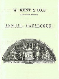 W. Kent &amp; Co's Annual Catalogue, October 1858 by W. Kent and Co.