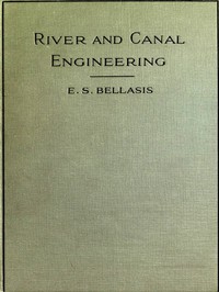 River and Canal Engineering, the characteristics of open flowing streams, and