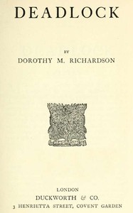 Deadlock: Pilgrimage, Volume 6 by Dorothy M. Richardson